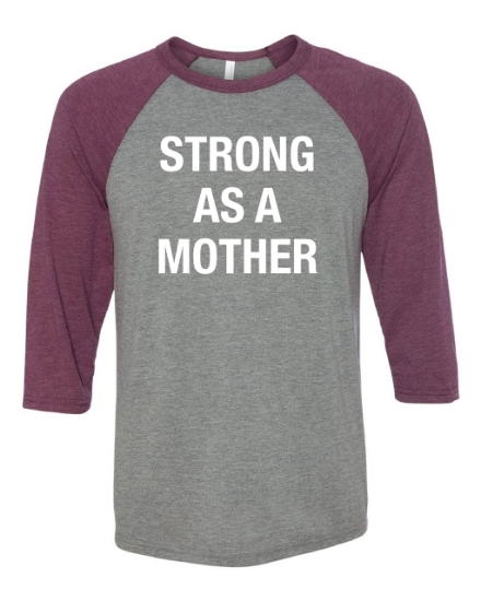 Picture of Strong As A Mother Baseball Shirt